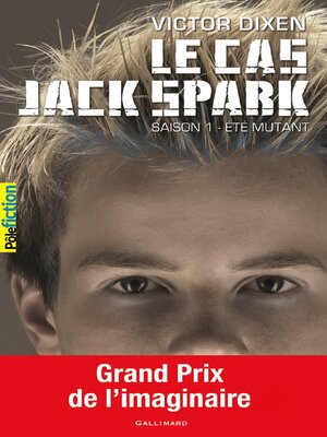 cover image of Le cas Jack Spark (Saison 1)--Été mutant